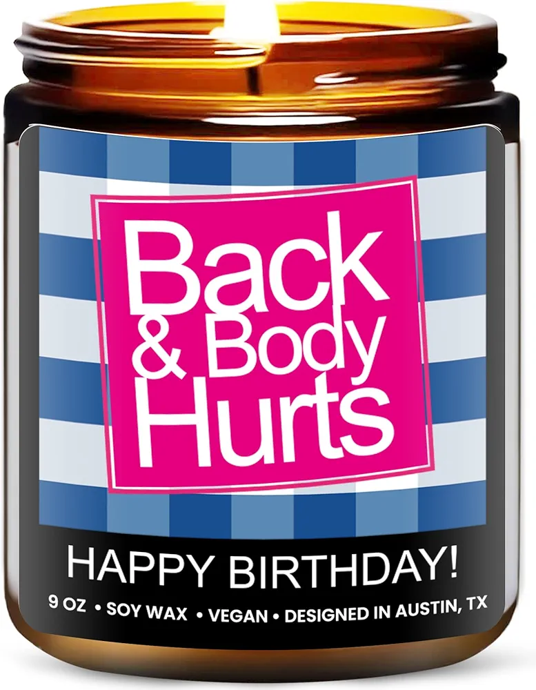Back & Body Hurts Candle

A humorous 9 oz soy wax candle in a dark glass jar with a gold lid, featuring a bright pink label with white text on a blue and white striped background, designed in Austin, TX and labeled "Happy Birthday."